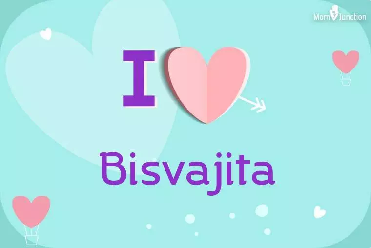 I Love Bisvajita Wallpaper