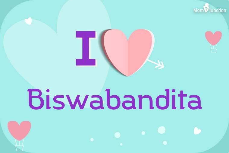 I Love Biswabandita Wallpaper