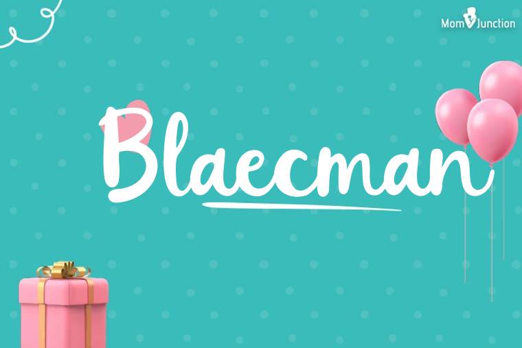 Blaecman Birthday Wallpaper