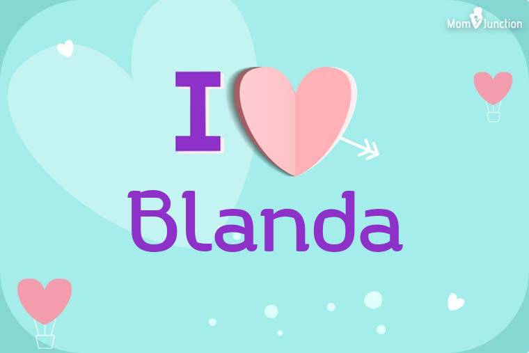 I Love Blanda Wallpaper
