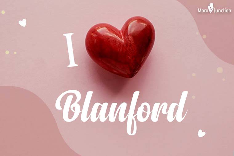 I Love Blanford Wallpaper
