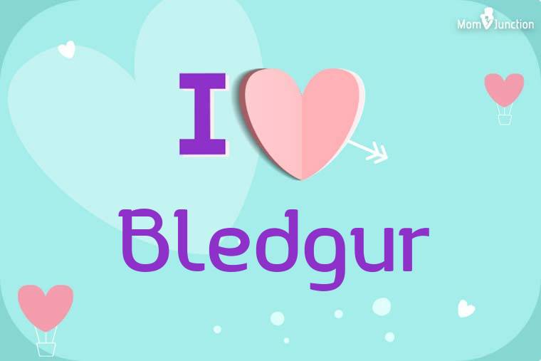 I Love Bledgur Wallpaper