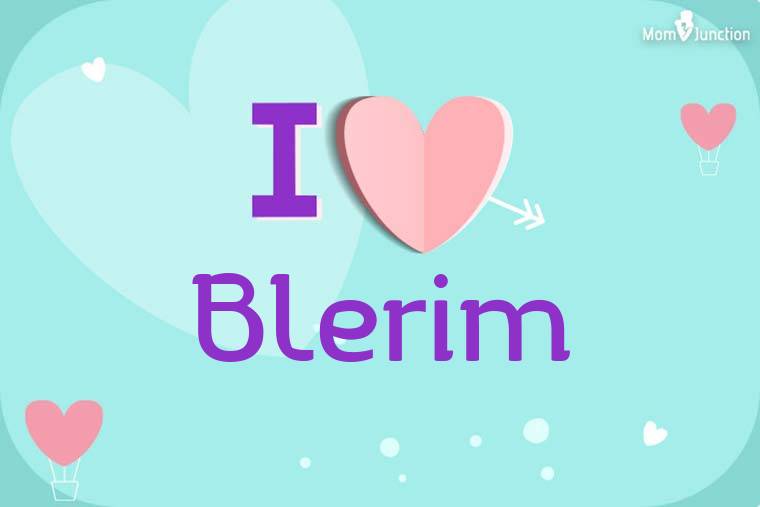 I Love Blerim Wallpaper