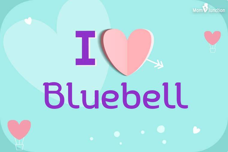 I Love Bluebell Wallpaper