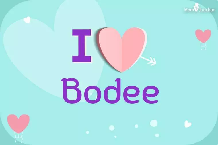 I Love Bodee Wallpaper