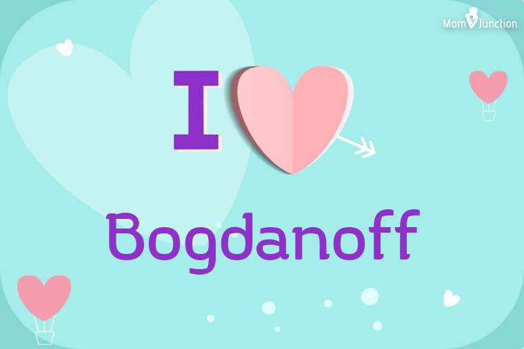 I Love Bogdanoff Wallpaper