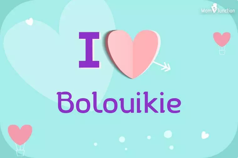 I Love Bolouikie Wallpaper