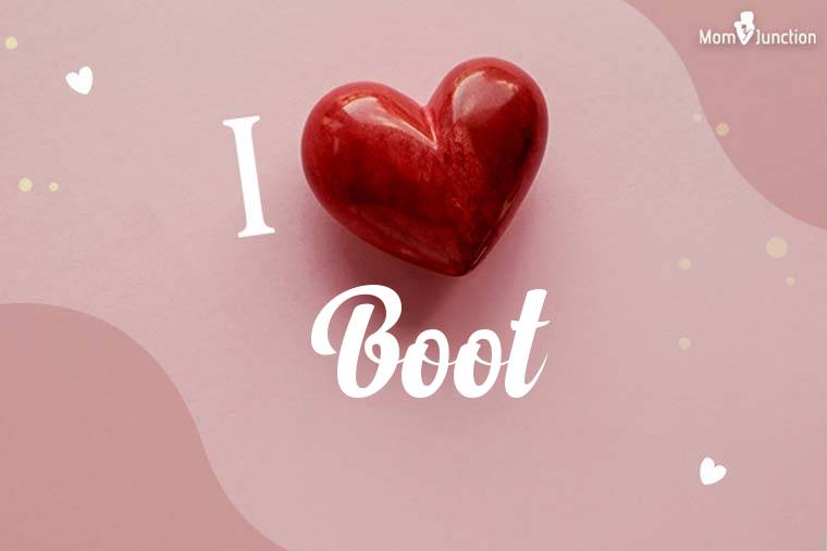 I Love Boot Wallpaper