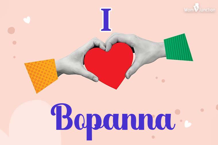I Love Bopanna Wallpaper