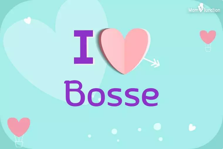 I Love Bosse Wallpaper