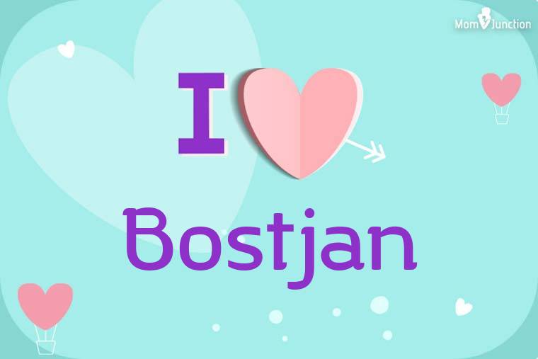 I Love Bostjan Wallpaper