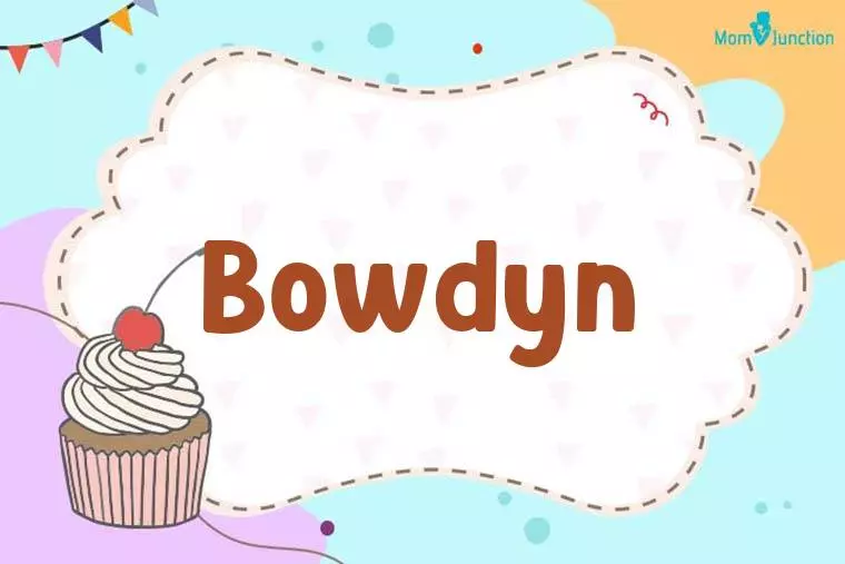 Bowdyn Birthday Wallpaper