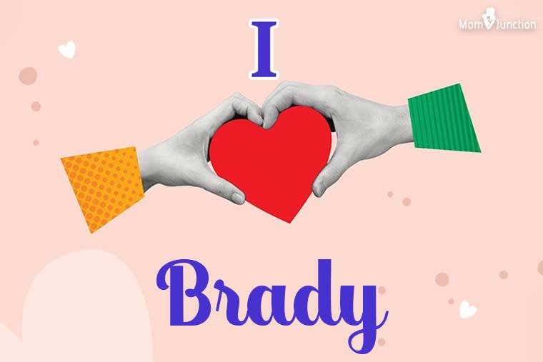 I Love Brady Wallpaper