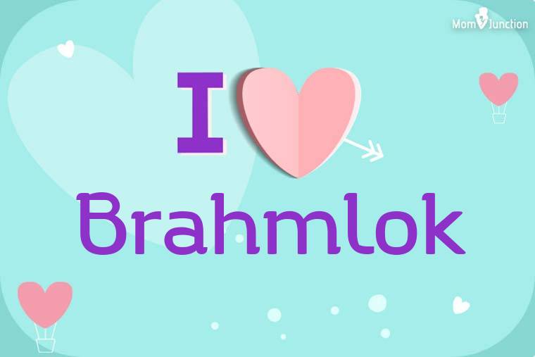 I Love Brahmlok Wallpaper