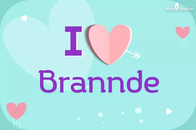 I Love Brannde Wallpaper