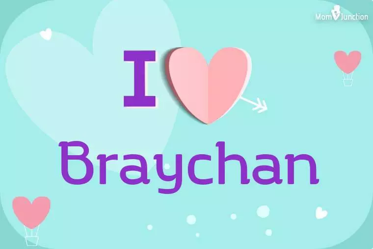 I Love Braychan Wallpaper