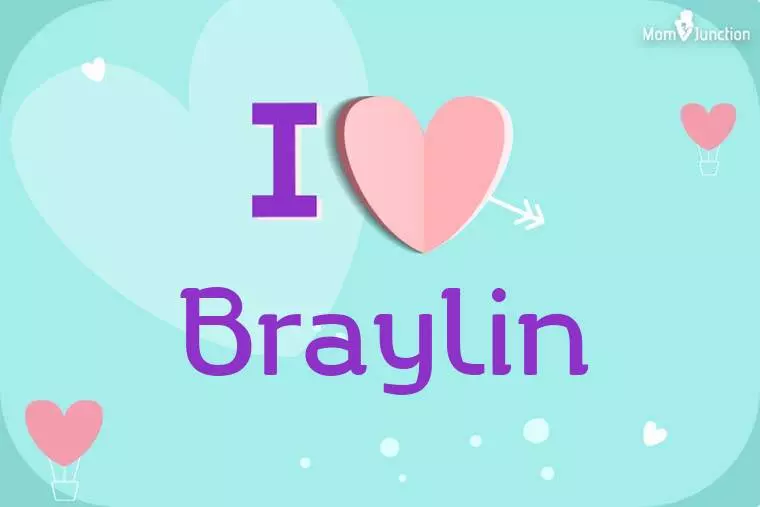 I Love Braylin Wallpaper