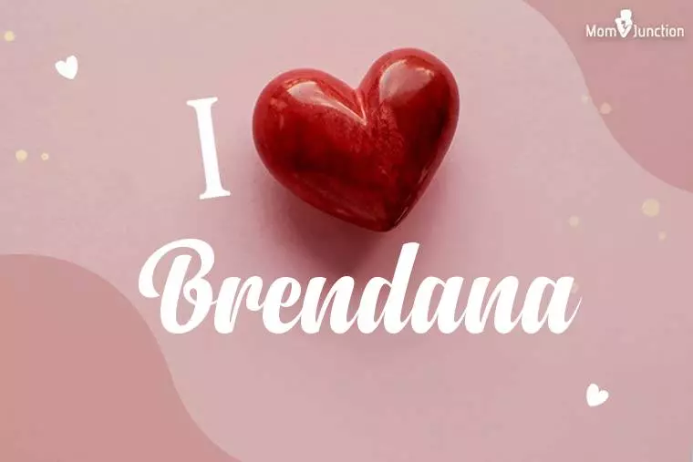 I Love Brendana Wallpaper