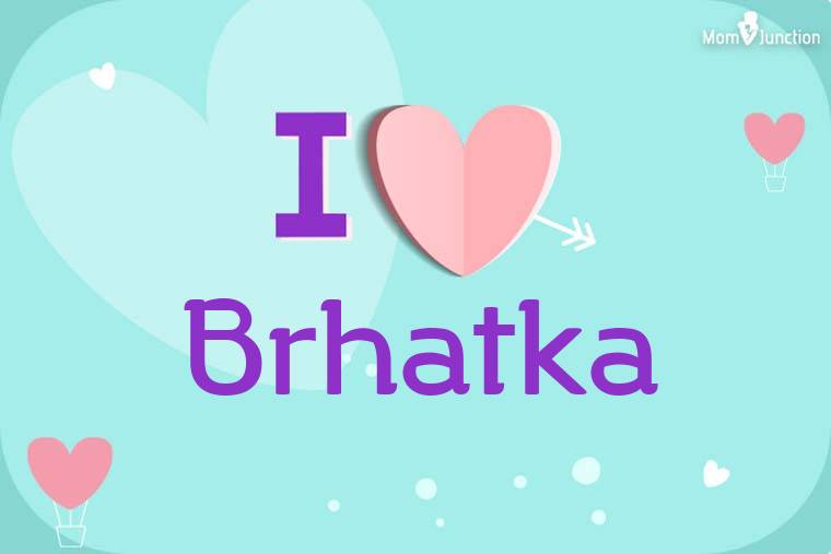 I Love Brhatka Wallpaper