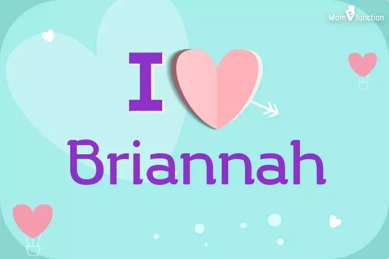 I Love Briannah Wallpaper