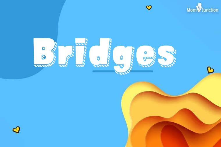 Bridges 3D Wallpaper