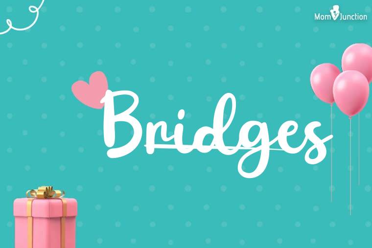 Bridges Birthday Wallpaper