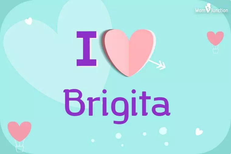 I Love Brigita Wallpaper