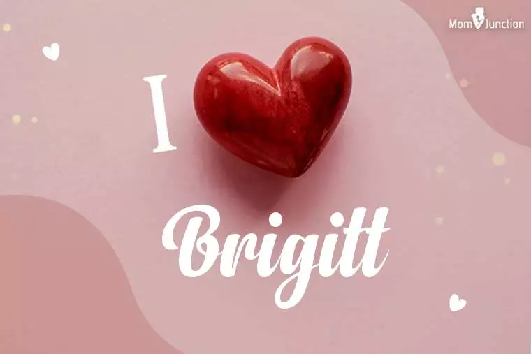 I Love Brigitt Wallpaper