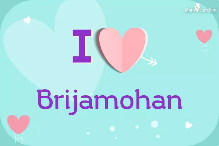 I Love Brijamohan Wallpaper