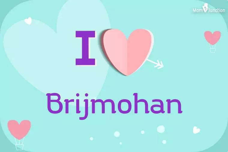 I Love Brijmohan Wallpaper