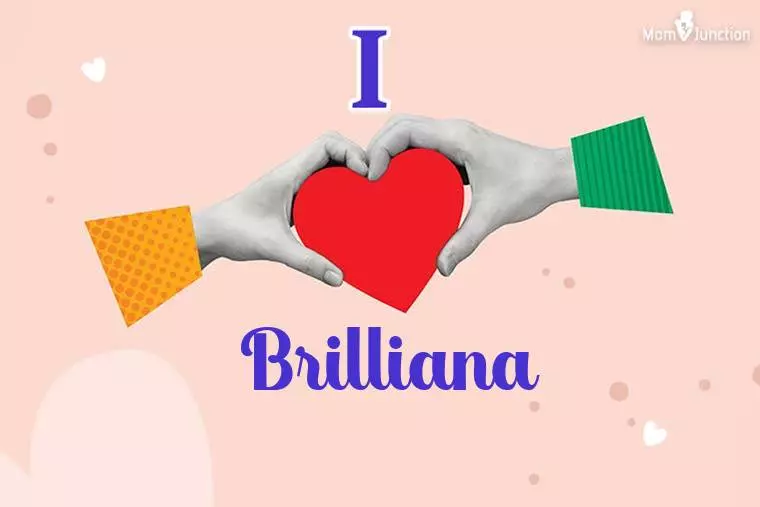 I Love Brilliana Wallpaper