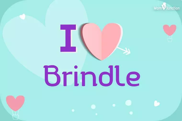 I Love Brindle Wallpaper