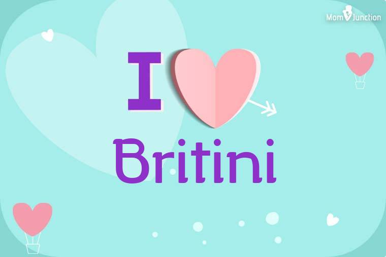 I Love Britini Wallpaper