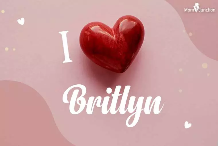 I Love Britlyn Wallpaper