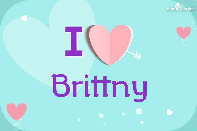 I Love Brittny Wallpaper