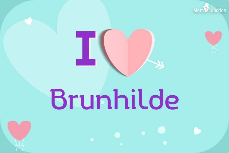 I Love Brunhilde Wallpaper
