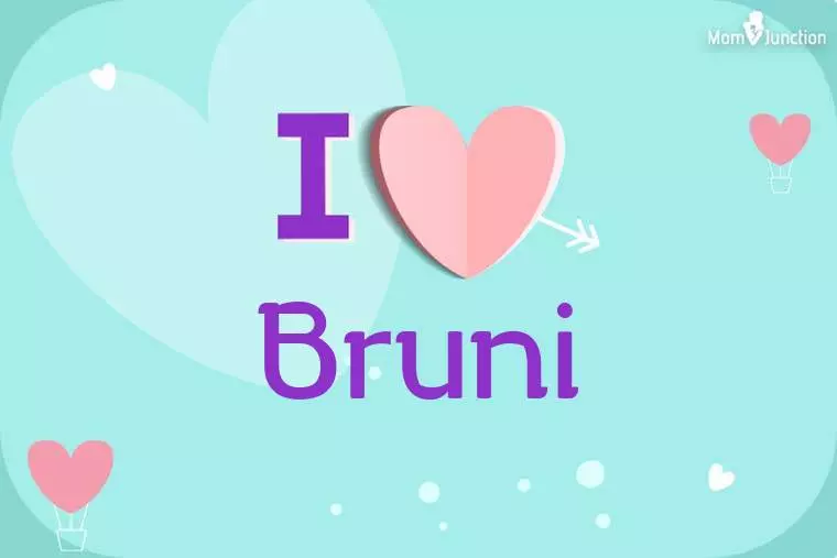 I Love Bruni Wallpaper