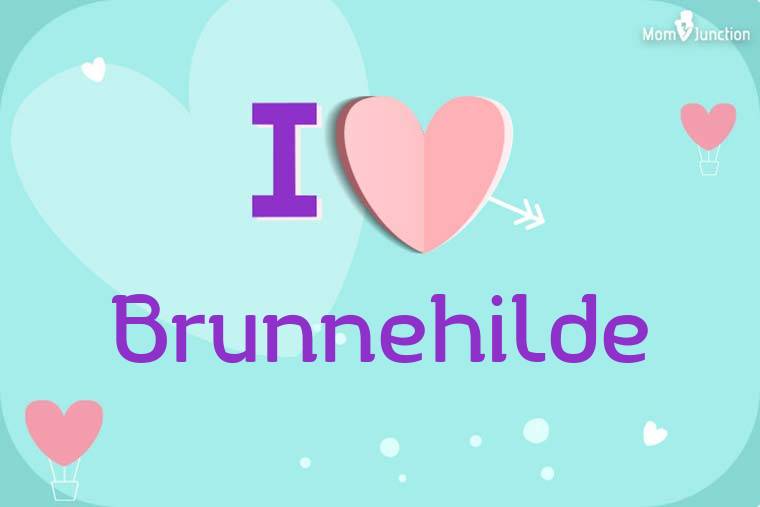 I Love Brunnehilde Wallpaper