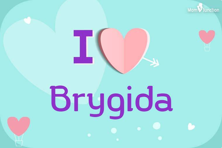 I Love Brygida Wallpaper