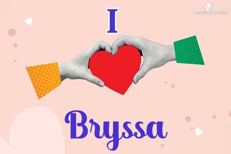 I Love Bryssa Wallpaper