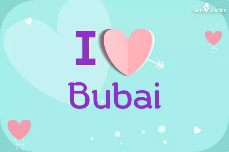 I Love Bubai Wallpaper