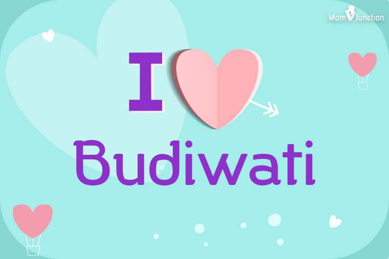 I Love Budiwati Wallpaper
