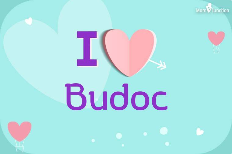 I Love Budoc Wallpaper