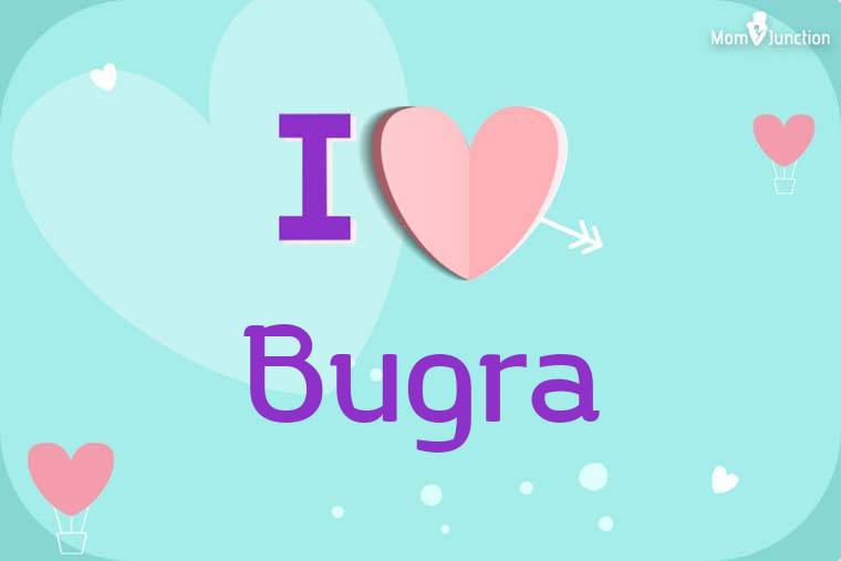 I Love Bugra Wallpaper