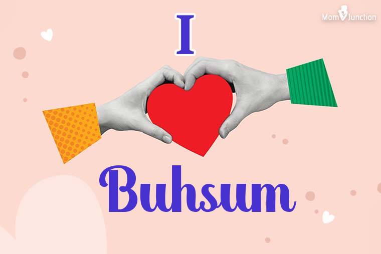 I Love Buhsum Wallpaper