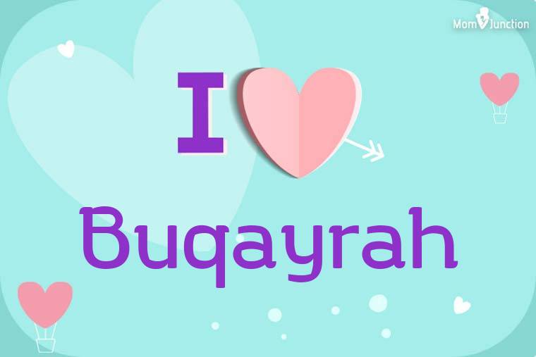 I Love Buqayrah Wallpaper