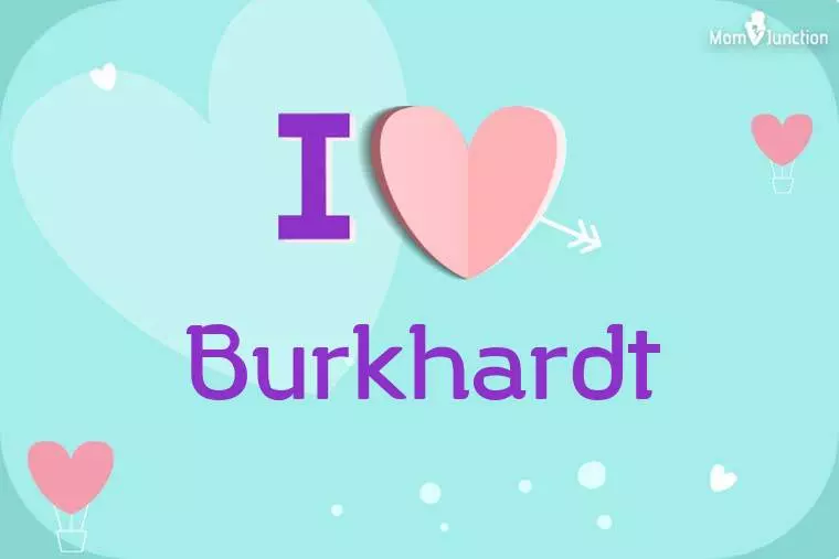 I Love Burkhardt Wallpaper