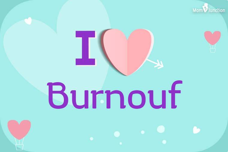 I Love Burnouf Wallpaper