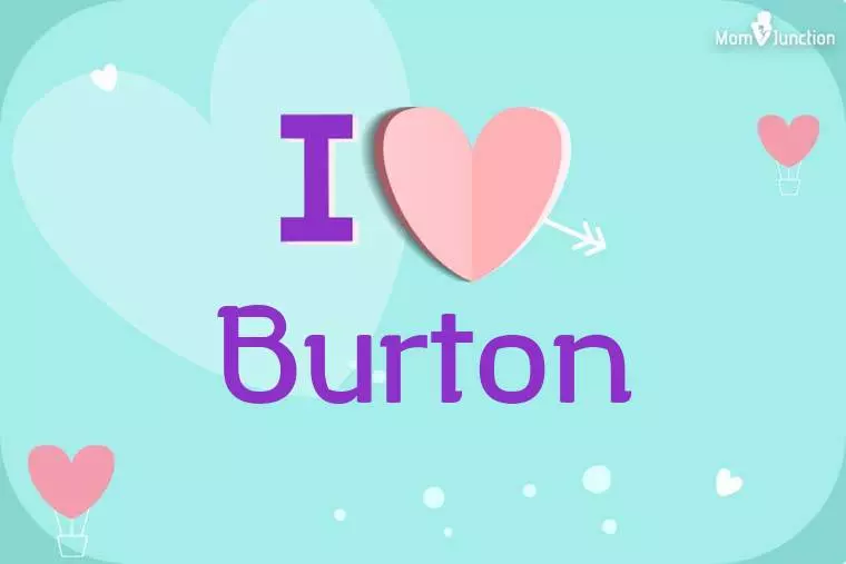 I Love Burton Wallpaper