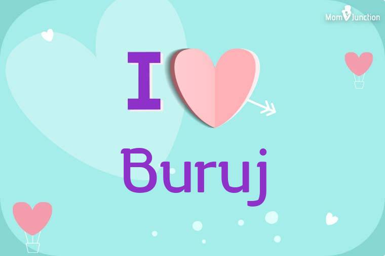 I Love Buruj Wallpaper